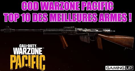 Voici Les Dix Armes Les Plus Puissantes De Warzone Pacific