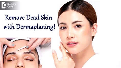 All About Dermaplaning Treatment Procedure Details Pros And Cons Dr