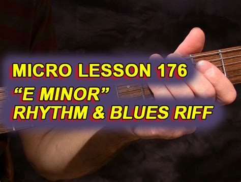 Micro Lesson 176 E Minor Rhythm And Blues Riff Creative Guitar Studio