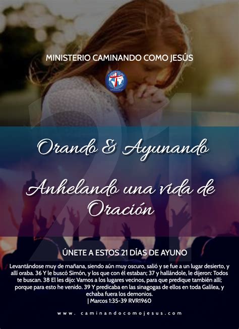 21 DÍas De Ayuno And OraciÓnanhelando Una Vida De OraciÓn Caminando Como JesÚs