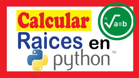 Aprende a hacer la raíz cúbica de un número en Python con estilo