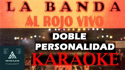 La Banda Al Rojo Vivo Doble Personalidad Karaoke Youtube