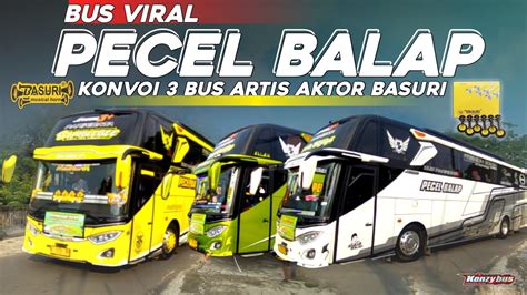 Full Basuri Armada Pecel Balap Yang Bikin Viral Moment Langka Bus