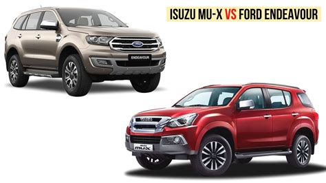 Bs Isuzu Mu X Vs Ford Endeavour Specifications Comparison