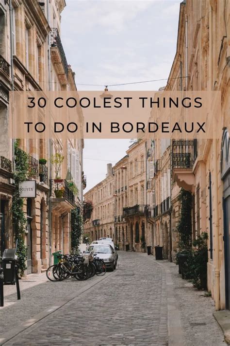 Coolest Things To Do In Bordeaux Bon Traveler Bordeaux