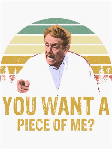 You Want A Piece Of Me Sticker For Sale By Velogsta Redbubble