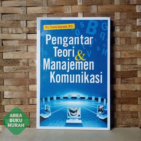 Jual Pengantar Teori Dan Manajemen Komunikasi Tommy Suprapto Shopee