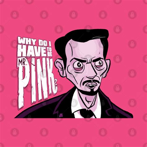 Mr, Pink - Tarantino - T-Shirt | TeePublic