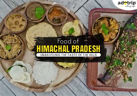 15 Best Food of Himachal Pradesh : An Exquisite Himachali Feast for the ...