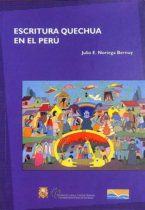 Escritura Quechua En El Perú Biblioteca Flch