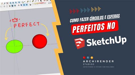 FÁCIL Como Fazer CÍRCULOS e ESFERAS PERFEITOS no SketchUp YouTube