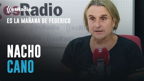 Federico Entrevista A Nacho Cano La Vida Es Mucho Mejor Con Ayuso La