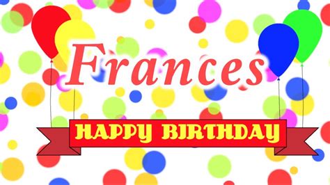 Happy Birthday Frances Song Youtube