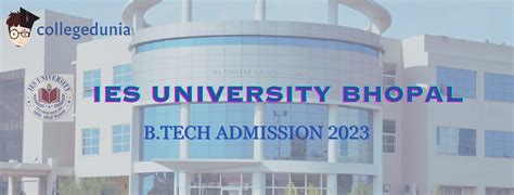 IES University Bhopal BTech Admission 2023 Open; Check Details to Apply ...