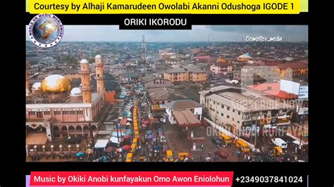 Oriki Ikorodu By Dr Okiki Anobi Kunfayakun Omo Awon Eniolohun Youtube