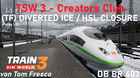 Diverted Ice Hsl Closure Von Tom Fresco Linke Rheinstrecke