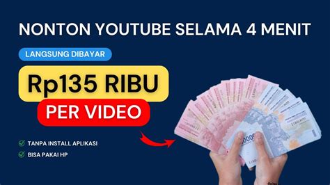 Nonton Youtube Selama 4 Menit Dibayar Rp135 Ribu Per Video Cara