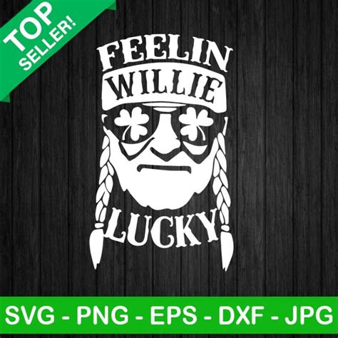 Feelin Willie Lucky Svg Willie Nelson Shamrock Svg St Patricks Day Svg