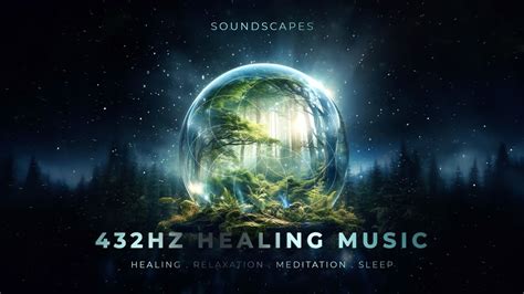 432hz Music For Healing Relaxation Meditation And Sleep Ambient