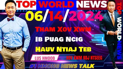 LIVE SHOW 6 14 2024 TOP WORLD NEWSTHAM XOV XWM NTIAJ TEB TSHIAB