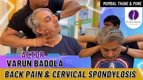 Actor Varun Badola Back Pain Cervical Spondylosis Chiropractic