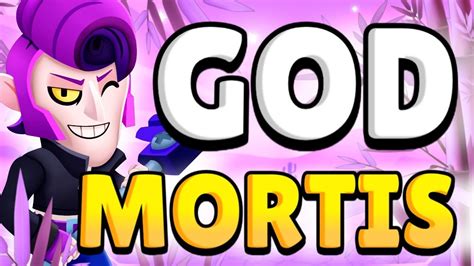 Mortis God Brawl Stars Youtube