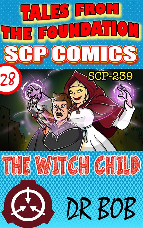 Tales From The Foundation Scp Comics Vol 28 Scp 239 The Witch Child