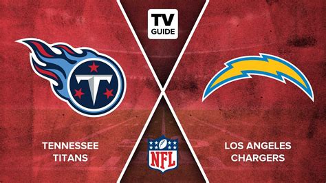 How To Watch Titans Vs Chargers Live On 9 17 TV Guide