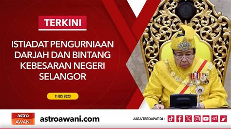 LANGSUNG Istiadat Pengurniaan Darjah Dan Bintang Kebesaran Negeri