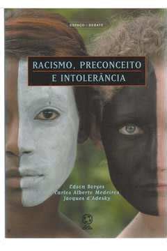 Livro Racismo Preconceito E Intoler Ncia Varios Estante Virtual