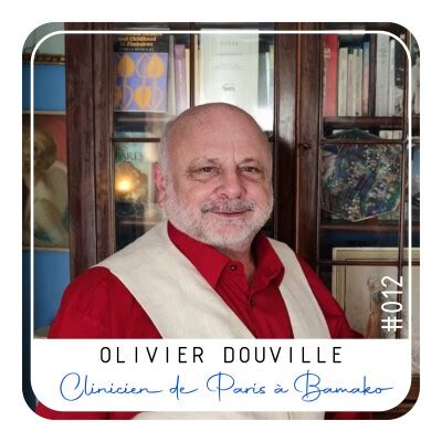 Histoires de psy Episode 12 Olivier Douville Clinicien de Paris à