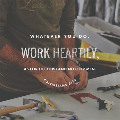 Colossians Nlt Work Willingly At Whatever You Do As Though