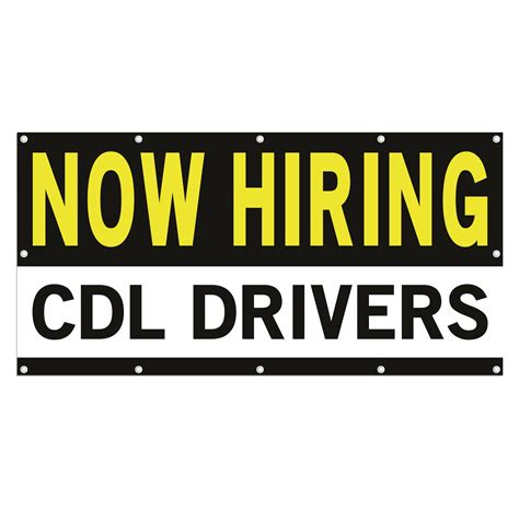 Now Hiring CDL Drivers 13 oz Heavy Duty Vinyl Banner Commercial Driver