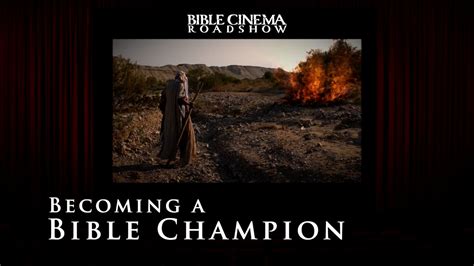 Becoming A Bible Champion The Bible Cinema Roadshow Patterns Of