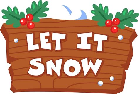 Premium Vector Let It Snow Christmas Signboard