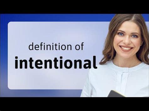 Intentional — definition of INTENTIONAL - YouTube 