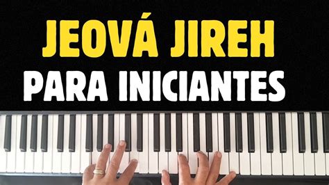 JEOVÁ JIREH ACORDES FÁCEIS NO TECLADO Aula de teclado YouTube