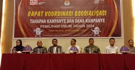 Kpu Gelar Rakor Dan Sosialisasi Tahapan Kampanye Dan Dana Kampanye