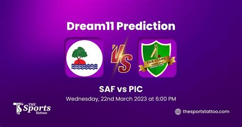 SAF Vs PIC Dream11 Prediction Fantasy Cricket Tips Dream11 Team My11