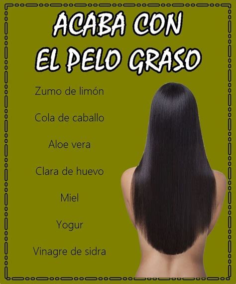 ACABA CON EL PELO GRASO Remedios Caseros Para El Pelo Pelo Graso