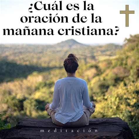 Cu L Es La Oraci N De La Ma Ana Cristiana Revista Cat Lica