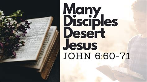 JOHN 6 60 71 MANY DISCIPLES DESERT JESUS S11 E17 YouTube