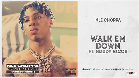 Nle Choppa Walk Em Down Ft Roddy Ricch Youtube