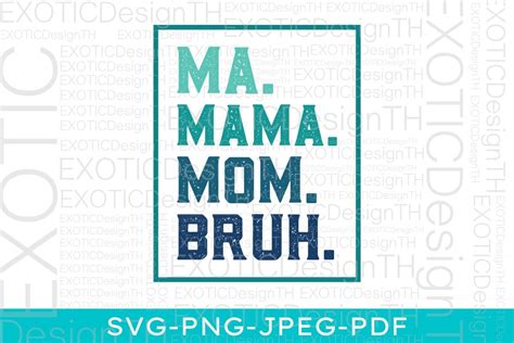 Ma Mama Mom Bruh Mothers Funny Vintage Graphic By Exoticdesignth