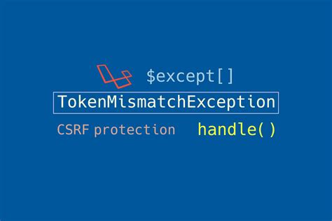 Laravel How To Avoid TokenMismatchException CSRF Token On Certain