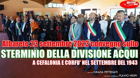 Convegno Sullo Sterminio Della Divisione Acqui A Cefalonia E Corfu