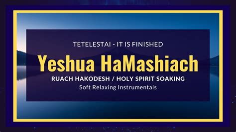 10 Hour Soaking And Worship In The Ruach Hakodesh Holy Spirit Soft Instrumentals Wbible Verses