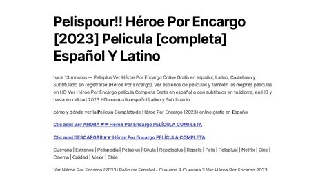 Pelispour Héroe Por Encargo 2023 Pelicula completa Español Y Latino