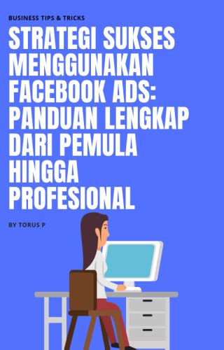 Buku Strategi Sukses Menggunakan Facebook Ads Panduan Lengkap Dari