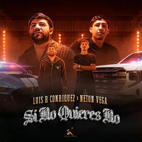 Stream Luis R Conriquez Neton Vega Si No Quieres No By Tatada